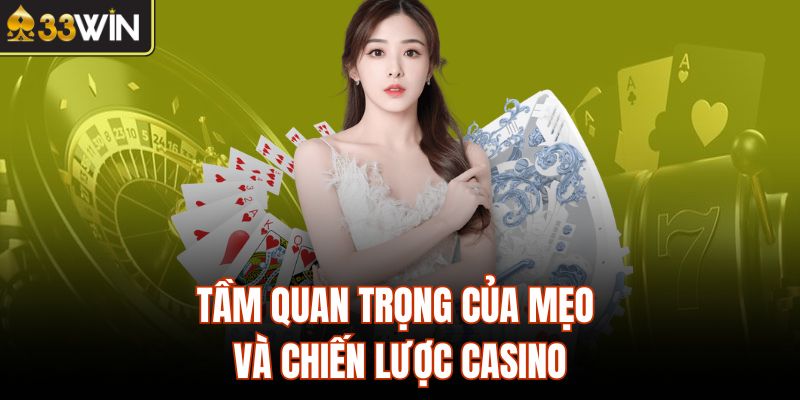 Tầm quan trọng của mẹo và chiến lược casino