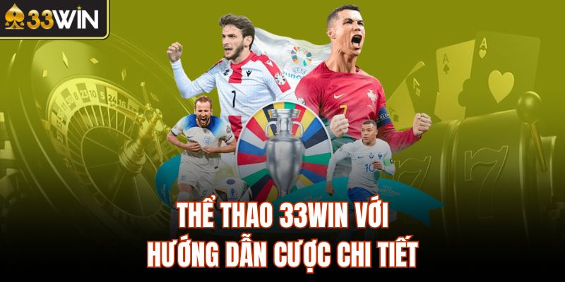 Thể thao 33Win với hướng dẫn cược chi tiết